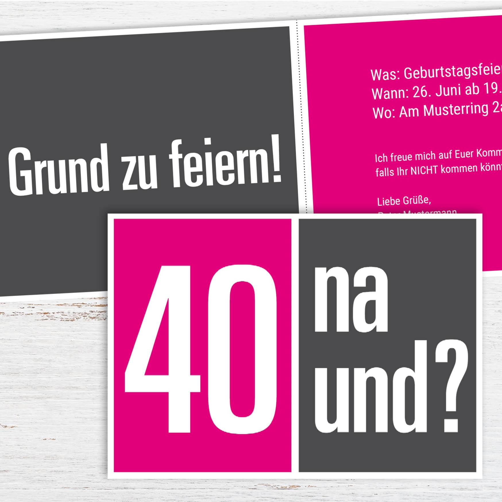 Einladung zum 40. Geburtstag: 40 na und? Individuelle Einladung